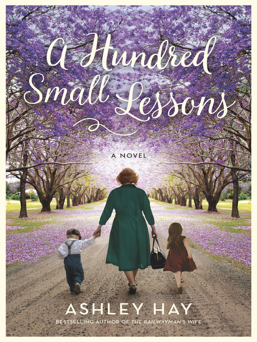 Title details for A Hundred Small Lessons by Ashley Hay - Wait list